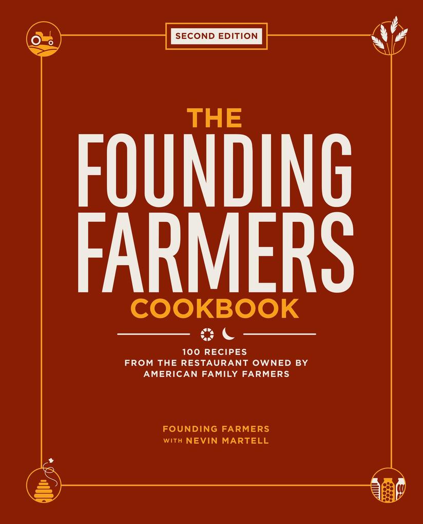 The Founding Farmers Cookbook Second Edition