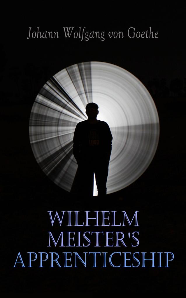 Wilhelm Meister‘s Apprenticeship