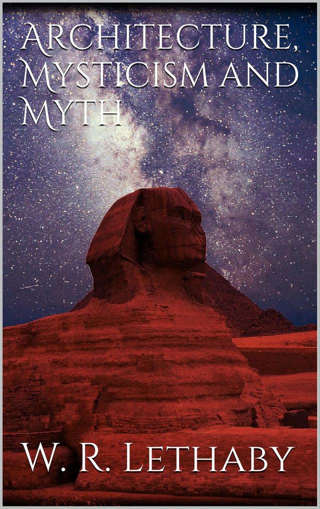 Architecture mysticism and myth