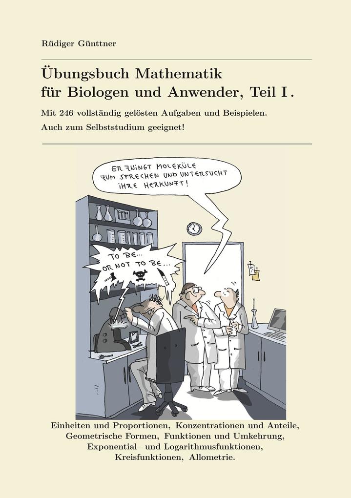 Übungsbuch Mathematik für Biologen und Anwender Teil I.