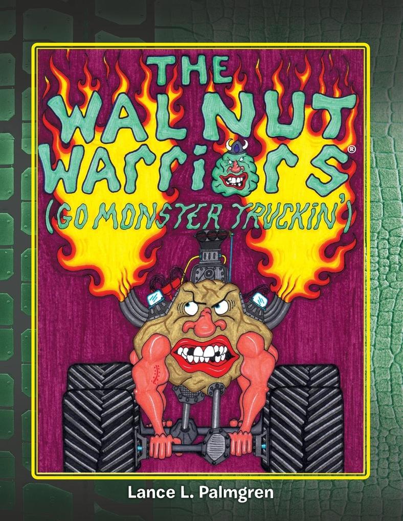 Walnut Warriors (R) (Go Monster Truckin‘)