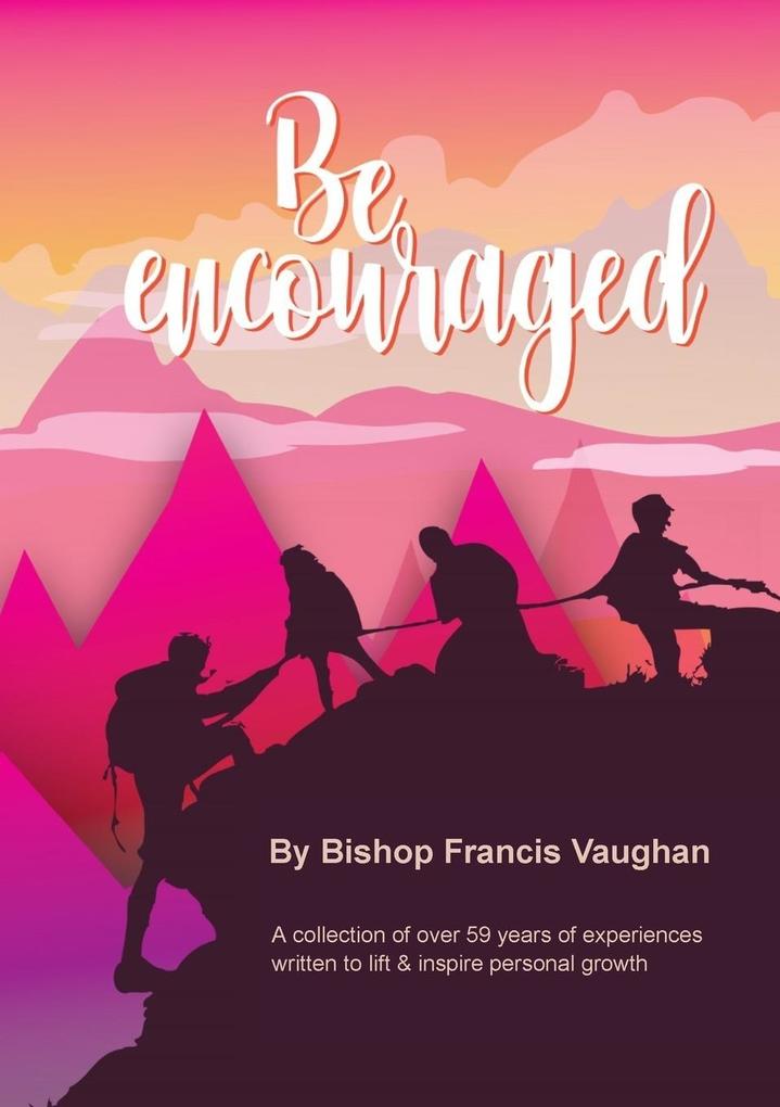 Be Encouraged