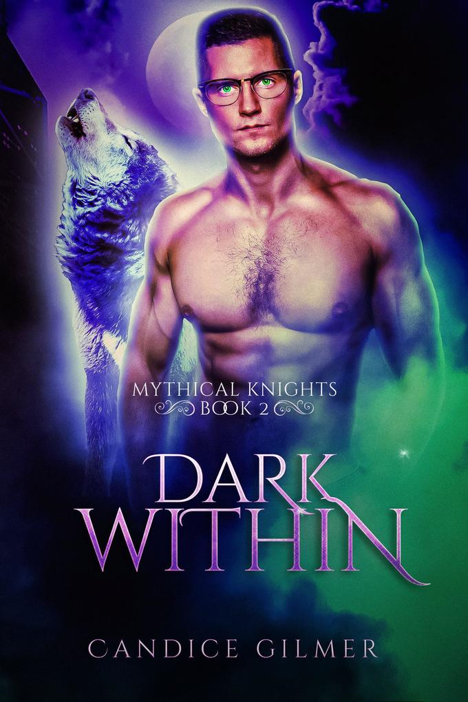 Dark Within (Mythical Knights #2)