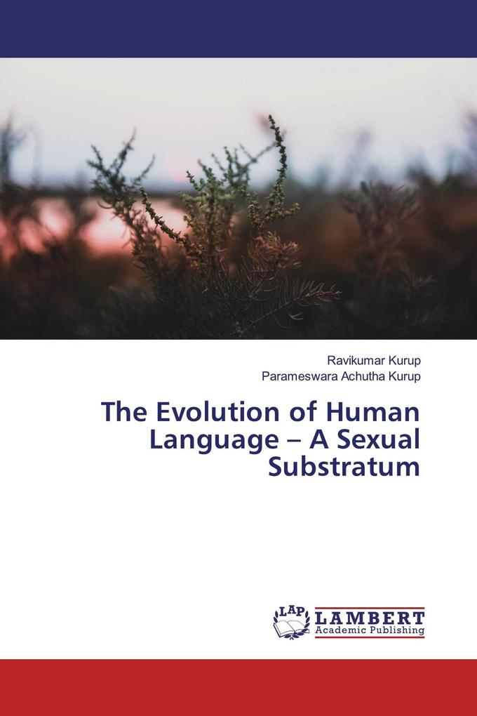 The Evolution of Human Language - A Sexual Substratum