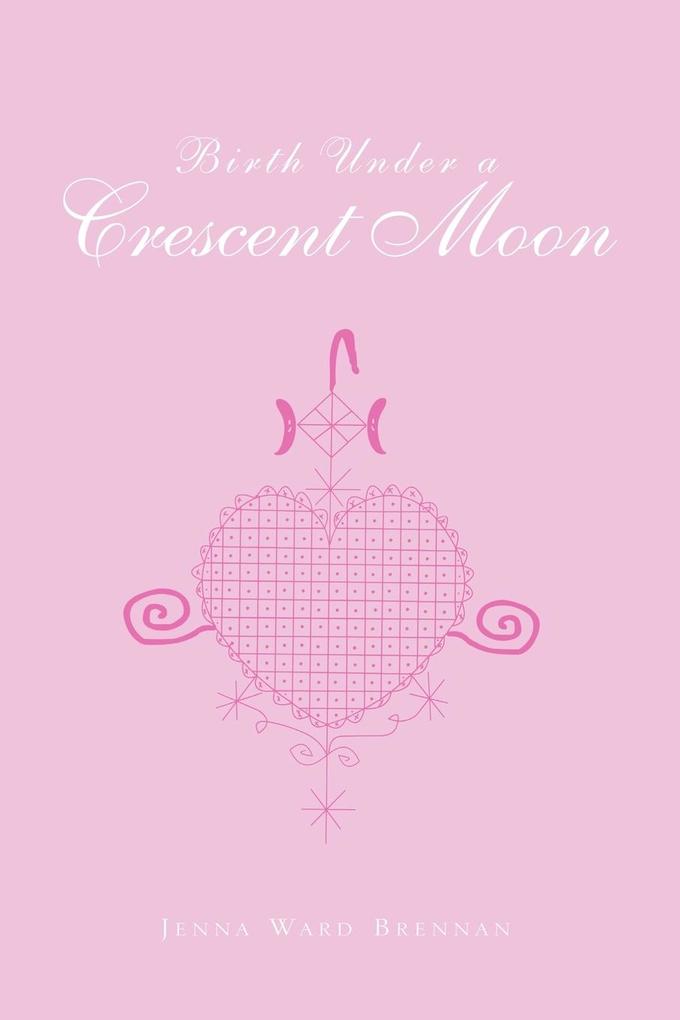 Birth Under a Crescent Moon