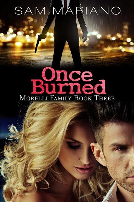 Once Burned (Morelli Family #3)