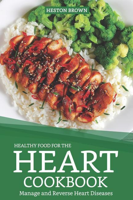 Healthy Food for the Heart Cookbook