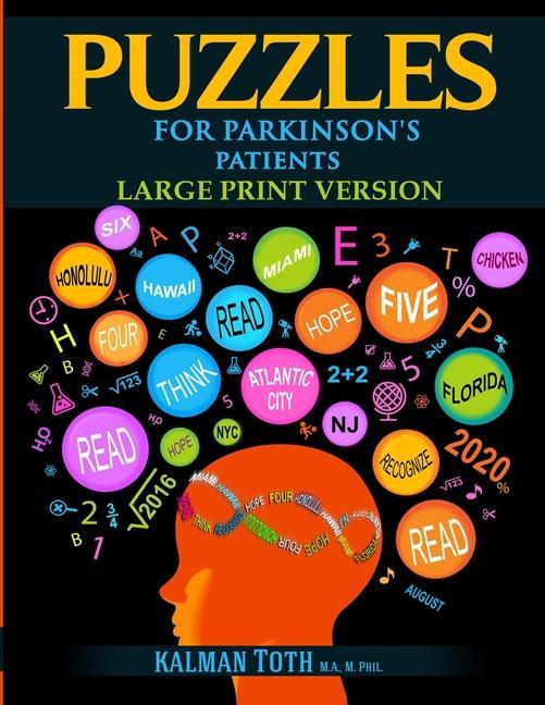 Puzzles for Parkinson‘s Patients: Regain Reading Writing Math & Logic Skills to Live a More Fulfilling Life
