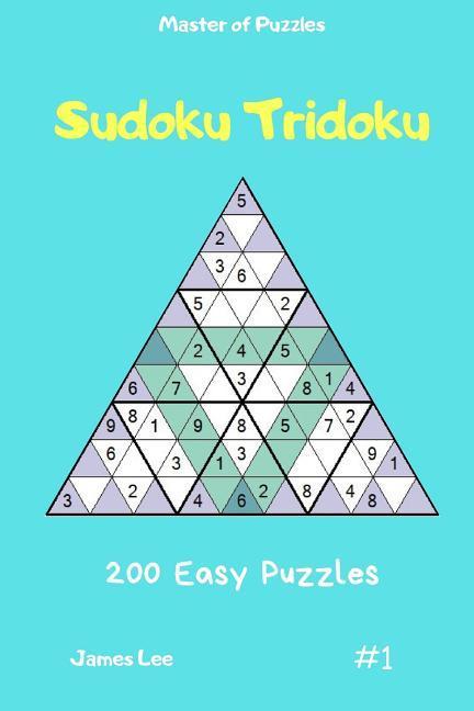 Master of Puzzles - Sudoku Tridoku 200 Easy Puzzles Vol.1