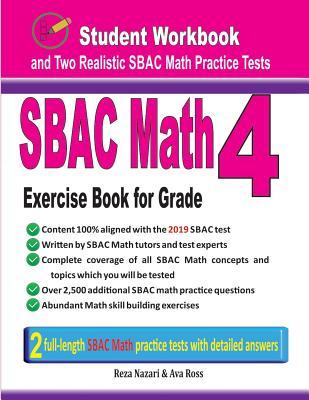 Sbac Math Exercise Book for Grade 4: Student Workbook and Two Realistic Sbac Math Tests