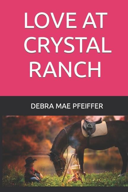Love at Crystal Ranch