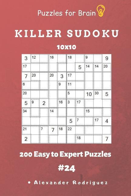 Puzzles for Brain - Killer Sudoku 200 Easy to Expert Puzzles 10x10 vol.24