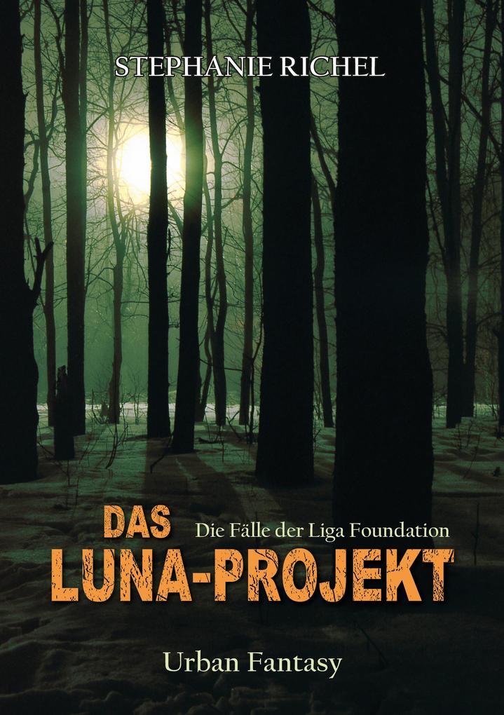 Das Luna-Projekt - Stephanie Richel