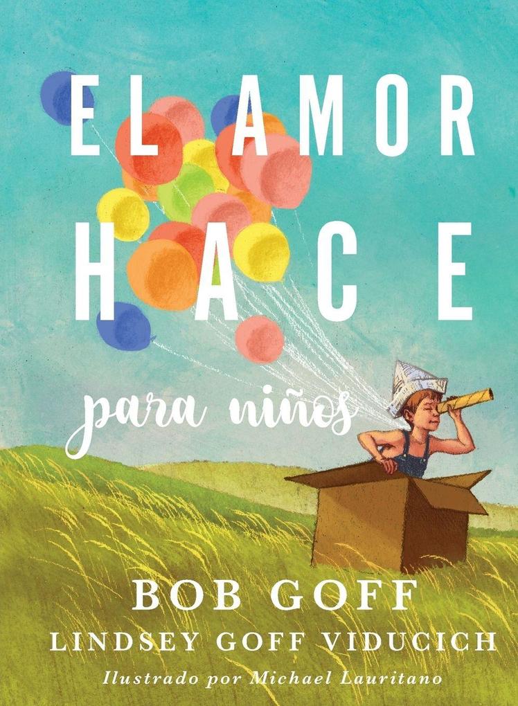El amor hace para nios Softcover Love Does for Kids