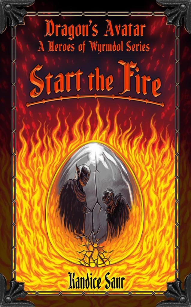Start The Fire (Dragon‘s Avatar #1)