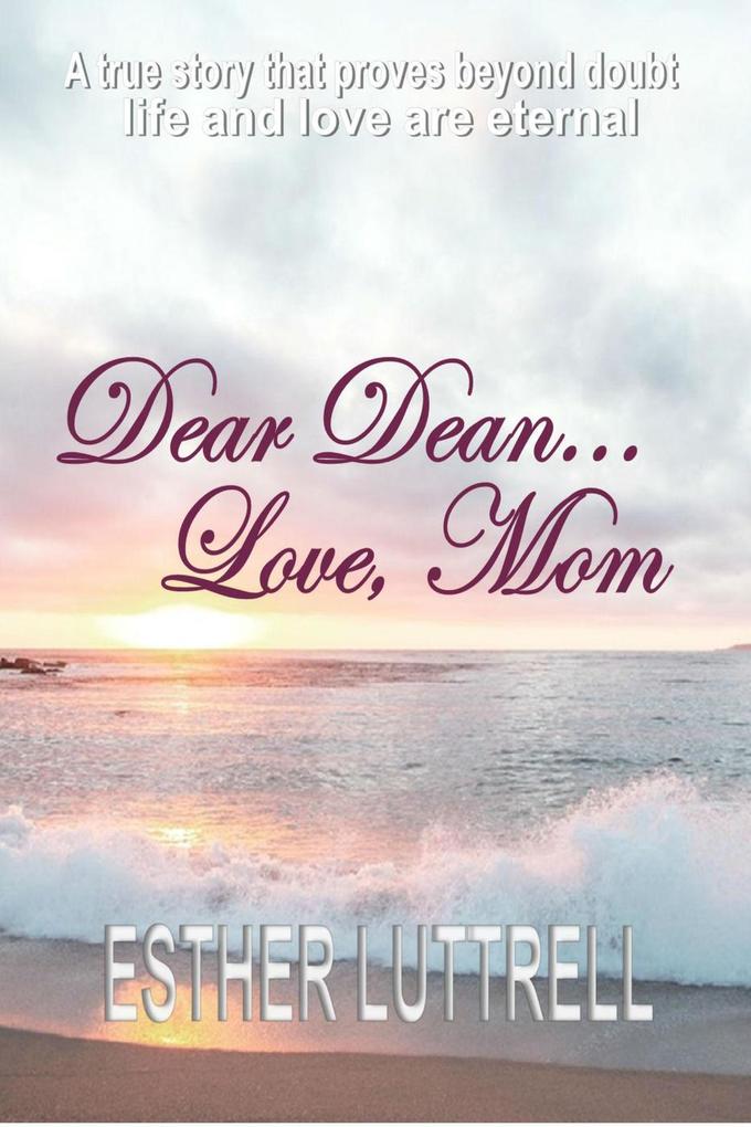 Dear Dean... Love Mom