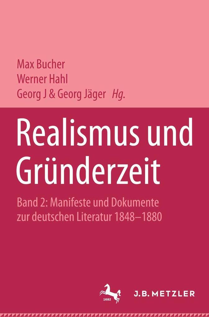 Realismus und Gründerzeit Band 2: Manifeste und Dokumente