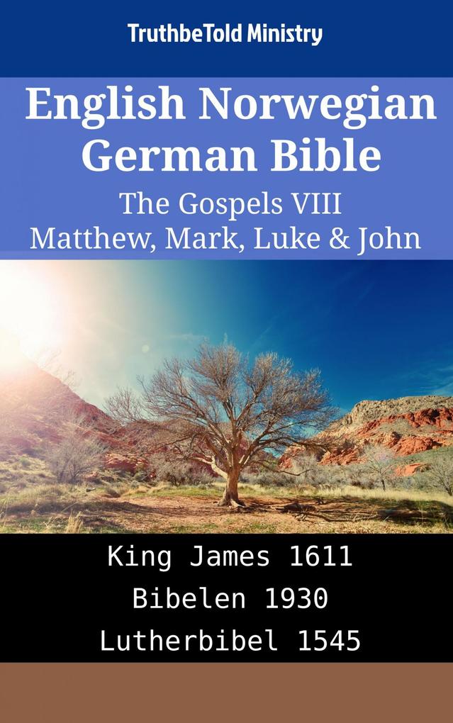 English Norwegian German Bible - The Gospels VIII - Matthew Mark Luke & John