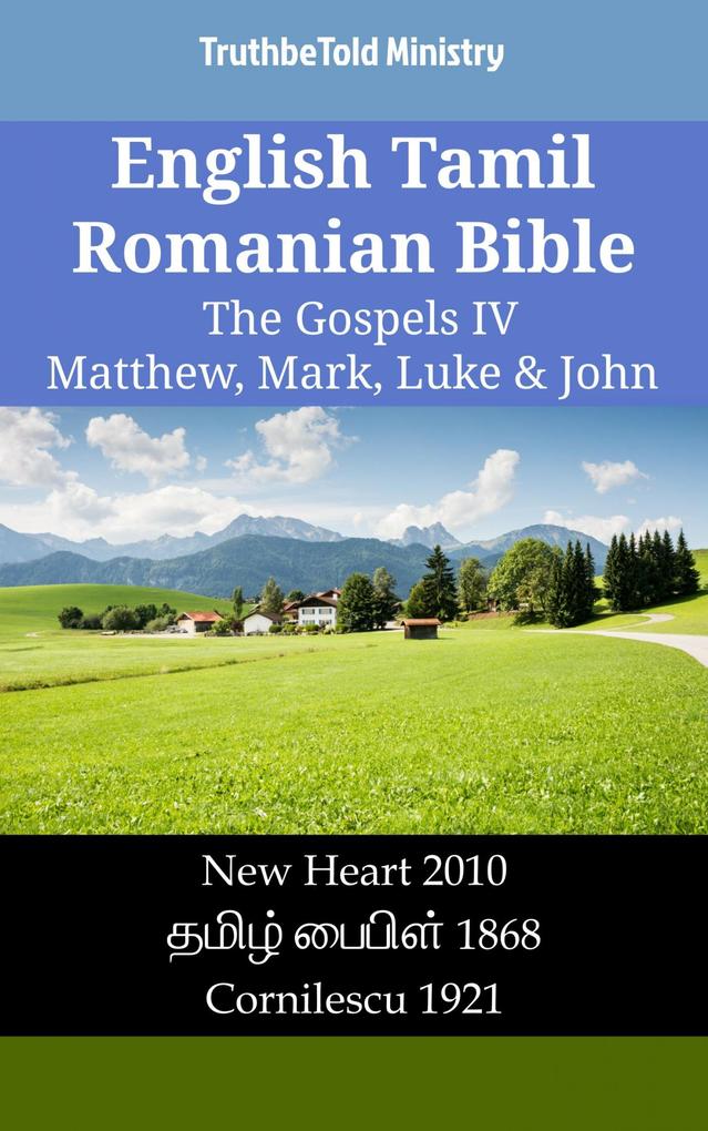 English Tamil Romanian Bible - The Gospels IV - Matthew Mark Luke & John