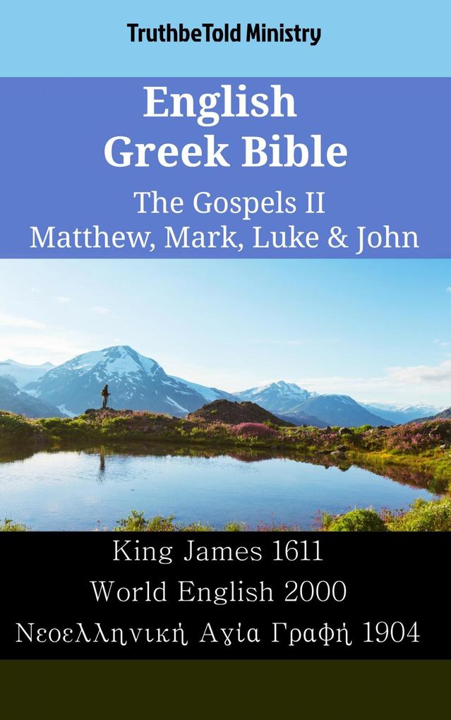 English Greek Bible - The Gospels II - Matthew Mark Luke & John