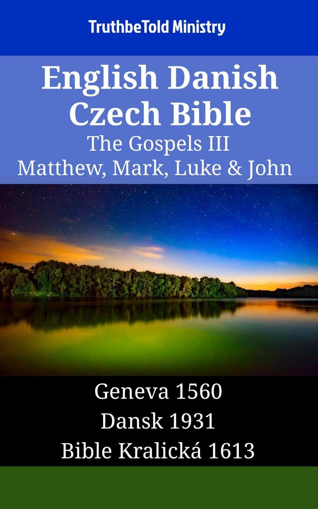 English Danish Czech Bible - The Gospels III - Matthew Mark Luke & John