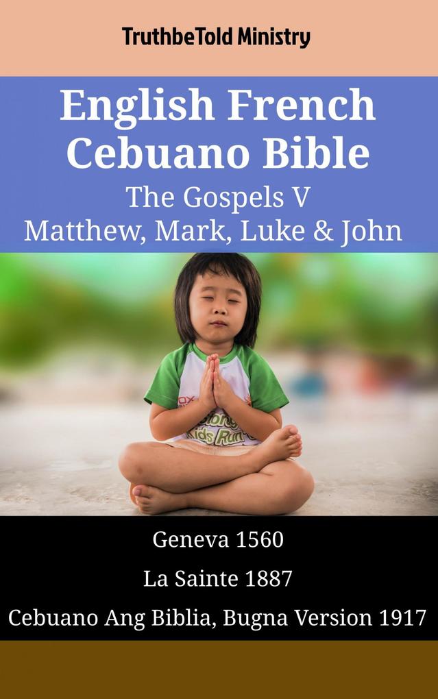 English French Cebuano Bible - The Gospels V - Matthew Mark Luke & John