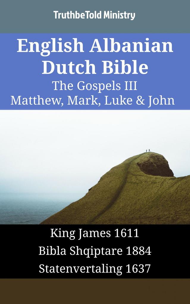 English Albanian Dutch Bible - The Gospels III - Matthew Mark Luke & John