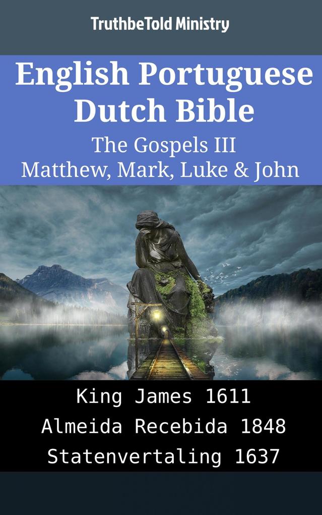 English Portuguese Dutch Bible - The Gospels III - Matthew Mark Luke & John