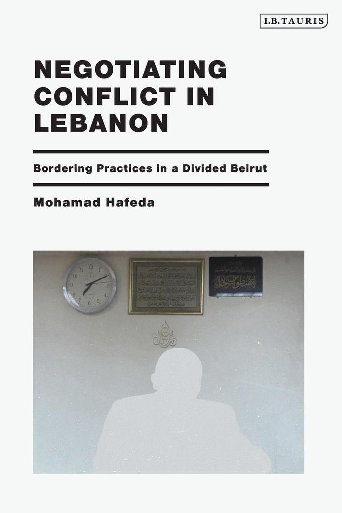 Negotiating Conflict in Lebanon