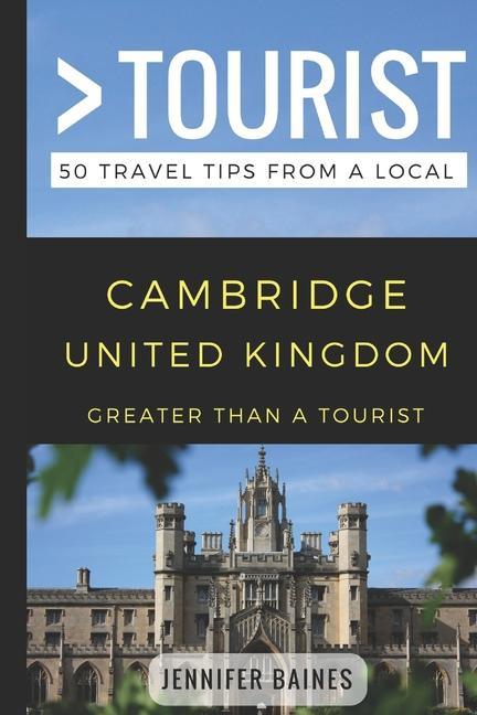 Greater Than a Tourist- Cambridge United Kingdom
