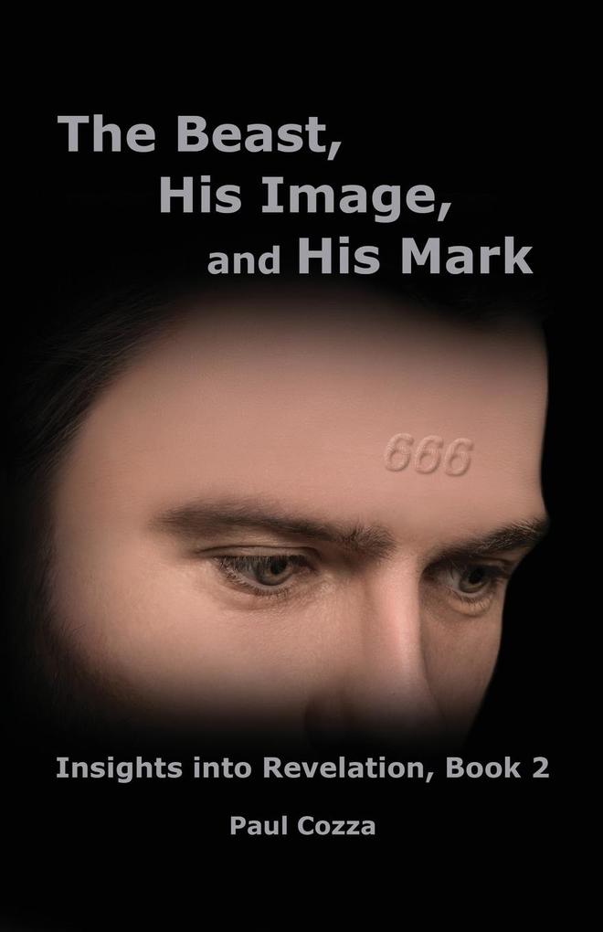 The Beast His Image and His Mark