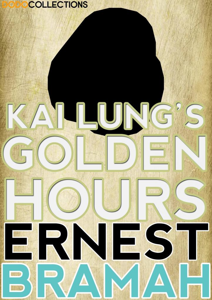 Kai Lung‘s Golden Hours