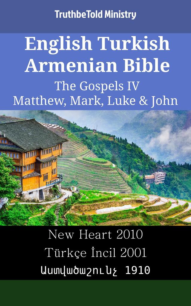 English Turkish Armenian Bible - The Gospels IV - Matthew Mark Luke & John