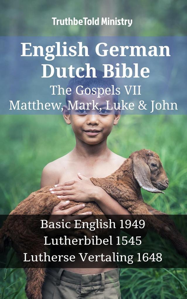 English German Dutch Bible - The Gospels VII - Matthew Mark Luke & John