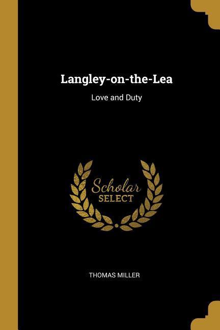 Langley-on-the-Lea: Love and Duty