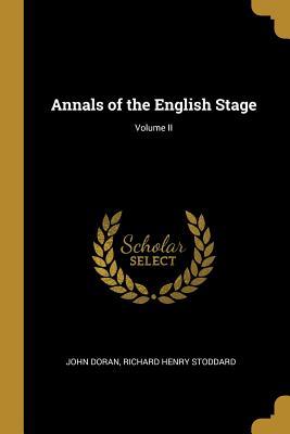 Annals of the English Stage; Volume II