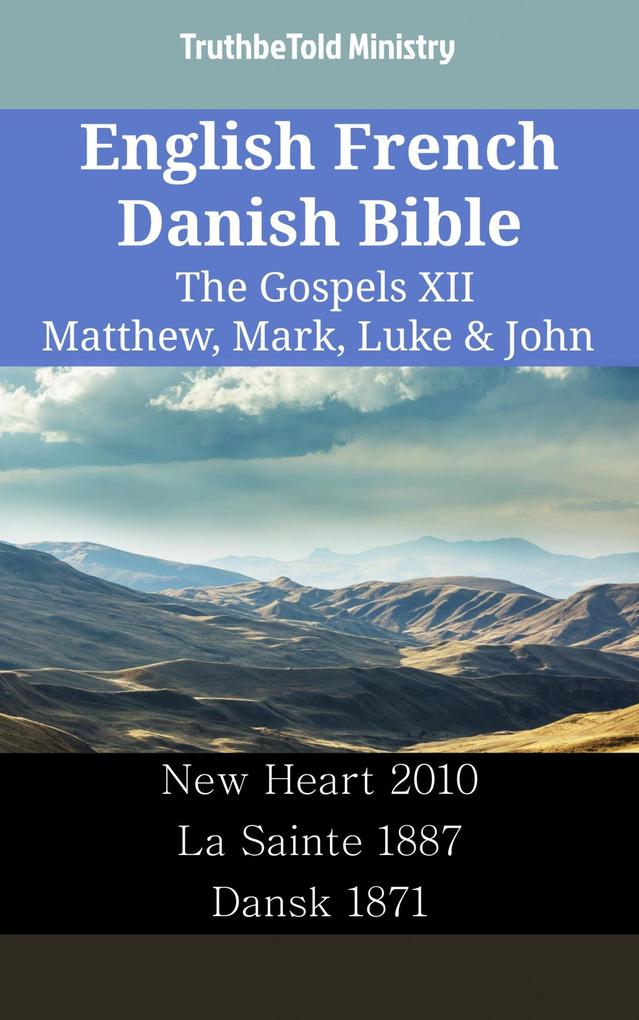 English French Danish Bible - The Gospels XII - Matthew Mark Luke & John