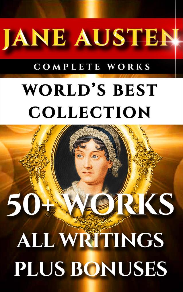 Jane Austen Complete Works - World‘s Best Ultimate Collection