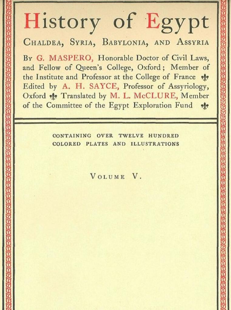 History of Egypt Chaldea Syria Babylonia and Assyria Vol. 5