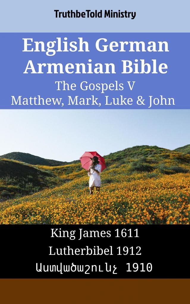English German Armenian Bible - The Gospels V - Matthew Mark Luke & John