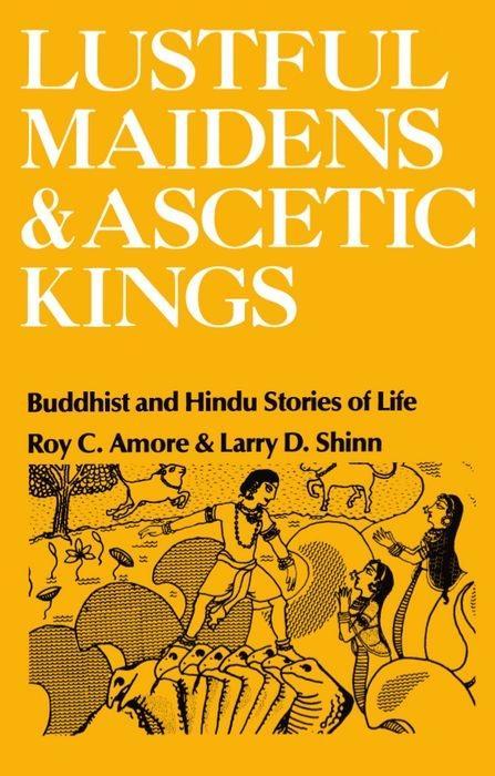 Lustful Maidens and Ascetic Kings