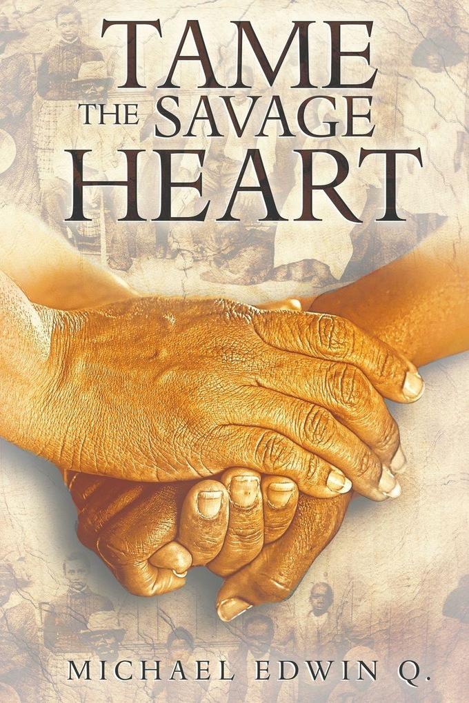Tame The Savage Heart