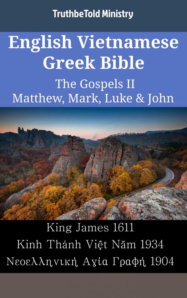 English Vietnamese Greek Bible - The Gospels II - Matthew Mark Luke & John