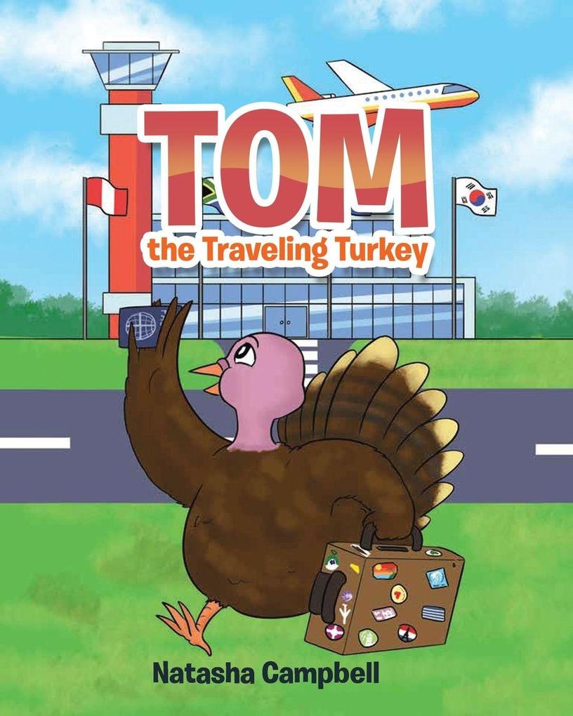 Tom the Traveling Turkey