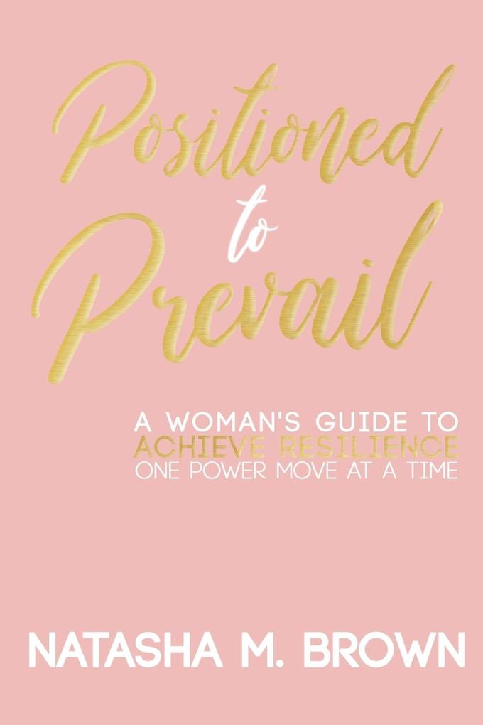 Positioned to Prevail
