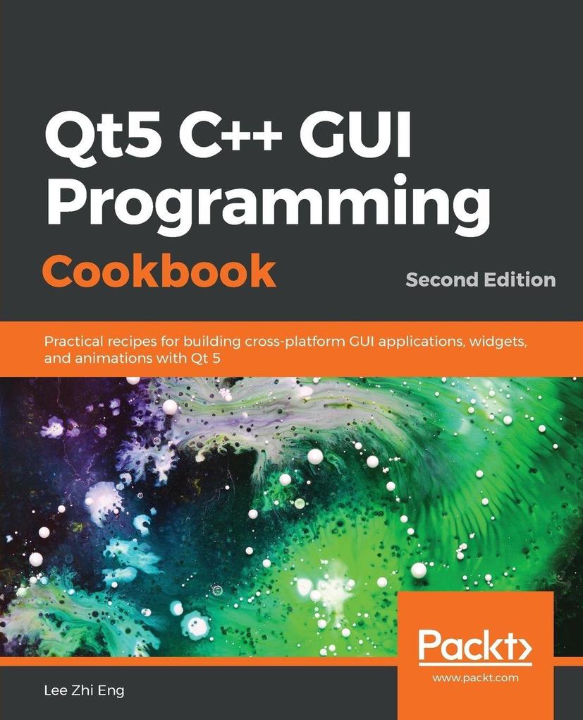 Qt5 C++ GUI Programming Cookbook Second Edition