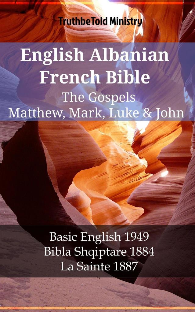 English Albanian French Bible - The Gospels - Matthew Mark Luke & John