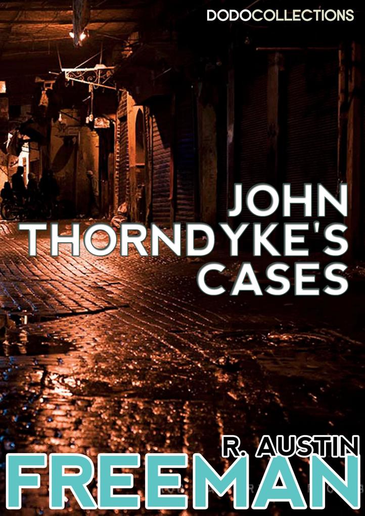 John Thorndyke‘s Cases