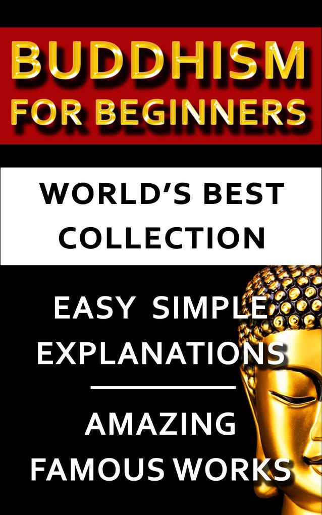 Buddhism For Beginners - World‘s Best Collection