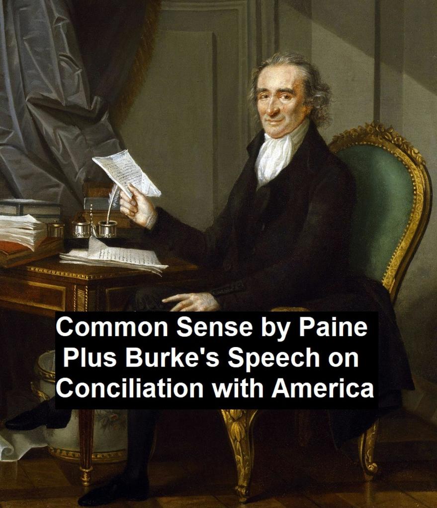 Common Sense Plus Burke‘s Speech on Conciliation with America
